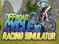 თამაში Offroad Cycle 3D Racing Simulator ონლაინ