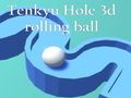 თამაში Tenkyu Hole 3D მოძრავი ბურთი  ონლაინ