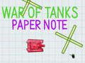 თამაში War Of Tanks ქაღალდის შენიშვნა  ონლაინ