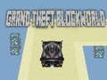 თამაში გრანდიოზული ქურდობა Blockworld  ონლაინ
