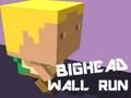 თამაში Bighead Wall Run Run ონლაინ