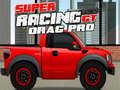 თამაში Super Racing GT: Drag Pro  ონლაინ