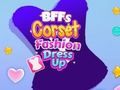 თამაში BFFS კორსეტის მოდის ჩაცმა ონლაინ