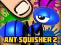თამაში Ant Squisher 2 ონლაინ