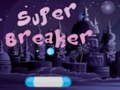 თამაში სუპერ Breaker  ონლაინ