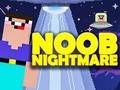 თამაში Noob Nightmare Arcade ონლაინ