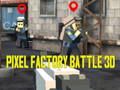 თამაში Pixel Factory Battle 3D ონლაინ