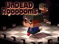 თამაში Undead roooooms ონლაინ
