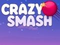 თამაში Crazy Smash ონლაინ