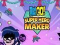 თამაში Teen Titans Go: Superhero Maker ონლაინ