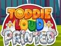 თამაში Toddie Loud დაბეჭდილი  ონლაინ