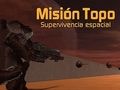 თამაში Misión Topo: Supervivencia Espacial  ონლაინ