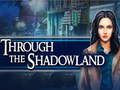თამაში Shadowland-ის გავლით  ონლაინ