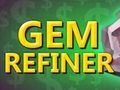 თამაში Gem Refiner ონლაინ