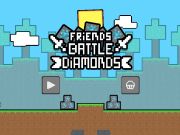 თამაში მეგობრები Battle Diamonds  ონლაინ