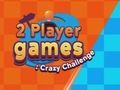 თამაში 2 მოთამაშის თამაშები: Crazy Challenge  ონლაინ