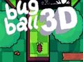 თამაში Bug Ball 3D ონლაინ