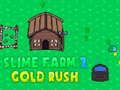 თამაში Slime Farm 2 Gold Rush ონლაინ