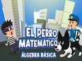 თამაში El Perro Matematico Algebra Basica ონლაინ
