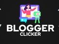 თამაში ბლოგერი clicker ონლაინ