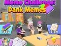 თამაში Meme Challenge: Dank Memes ონლაინ
