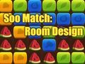 თამაში Soo Match: ოთახის დიზაინი  ონლაინ
