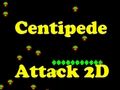 თამაში Centipede Attack 2D ონლაინ