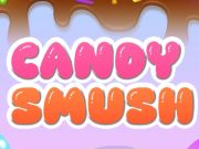 თამაში Candy Smush  ონლაინ