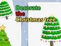 თამაში Decorate the Christmas tree ონლაინ