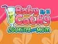 თამაში Baby Cathy Ep11: Cooking for Mom ონლაინ