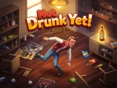 თამაში Not Drunk Yet! ონლაინ