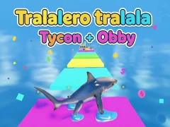 თამაში Tralalero tralala Tycoon + Obby ონლაინ
