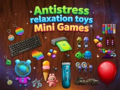 თამაში Antistress relaxation toys Mini Games ონლაინ