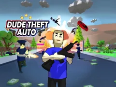 თამაში Dude Theft Auto ონლაინ