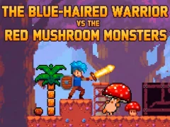 თამაში The Blue-Haired Warrior vs the Red Mushroom Monsters ონლაინ