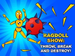 თამაში Ragdoll Show: Throw, Break and Destroy! ონლაინ