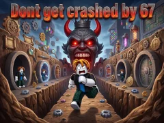 თამაში Dont get crashed by 67 ონლაინ