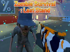 თამაში Zombie Survival : Last Stand ონლაინ