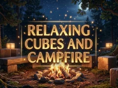 თამაში Relaxing Cubes and Campfire ონლაინ