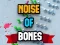 თამაში Noise Of Bones ონლაინ