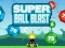 თამაში Super Ball Blast ონლაინ