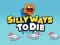 თამაში Silly Ways To Die ონლაინ