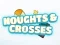 თამაში Noughts Crosses ონლაინ