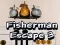 თამაში Fisherman Escape 3 ონლაინ