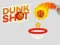 თამაში Dunk Shot ონლაინ