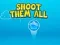 თამაში Shoot them All ონლაინ