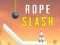 თამაში Rope Slash ონლაინ