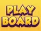 თამაში Play Board ონლაინ