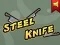 თამაში Steel Knife ონლაინ