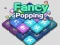 თამაში Fancy Popping ონლაინ